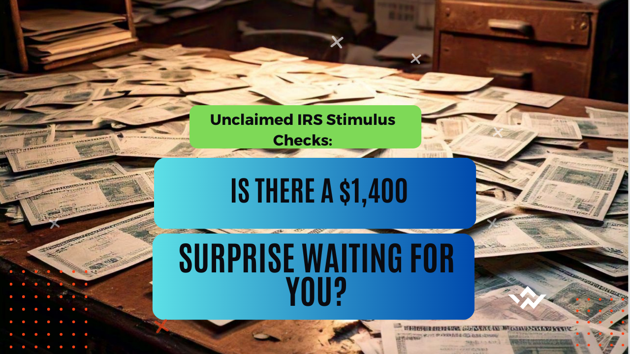 Unclaimed IRS Stimulus Checks