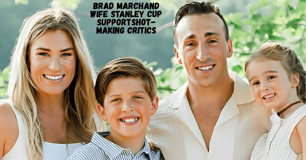 Brad Marchand wife Stanley Cup support