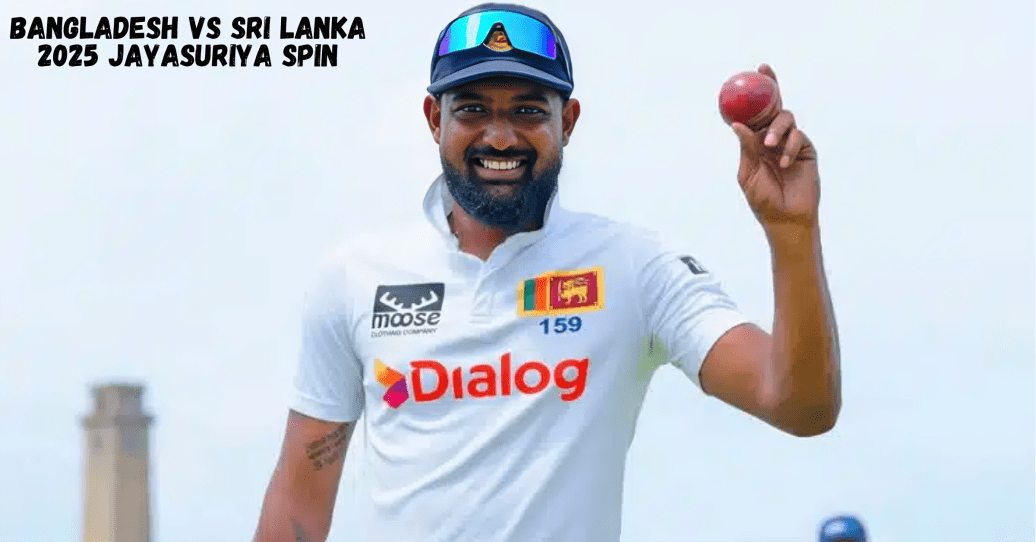 Bangladesh vs Sri Lanka 2025 Jayasuriya spin