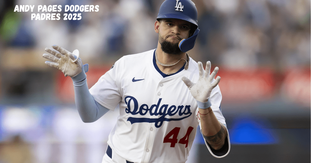 Andy Pages Dodgers Padres 2025