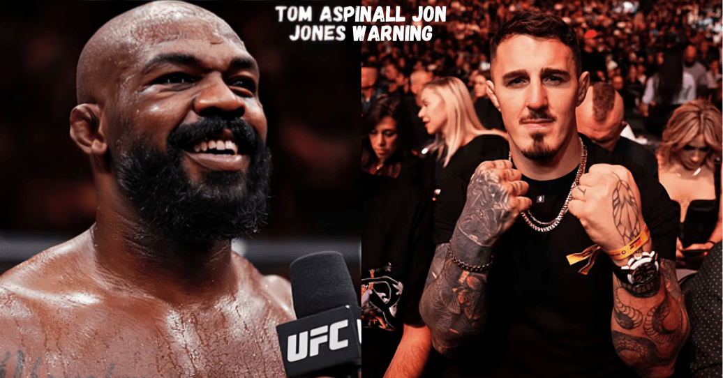 Tom Aspinall Jon Jones warning