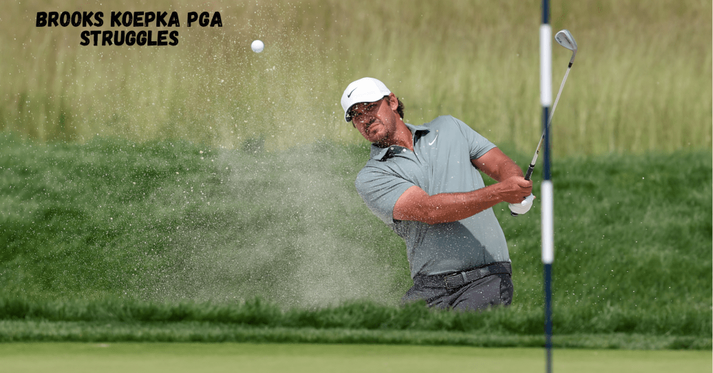 Brooks Koepka PGA struggles