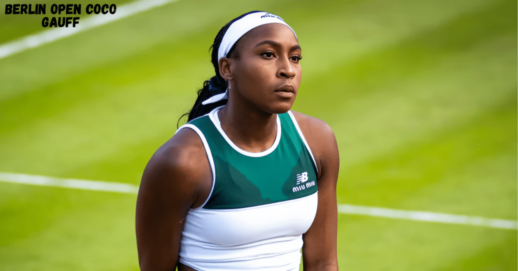 Berlin Open Coco Gauff