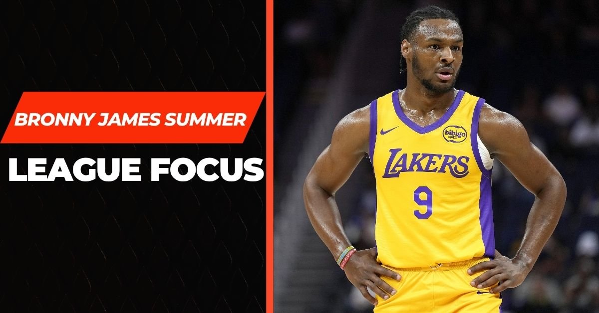 Bronny James summer league focus