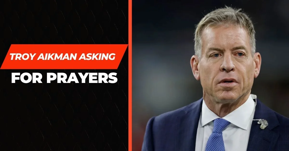 Troy Aikman asking for prayers