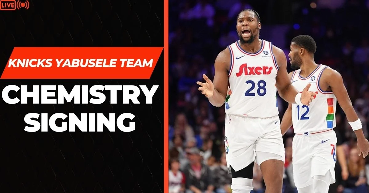 Knicks Yabusele team chemistry signing